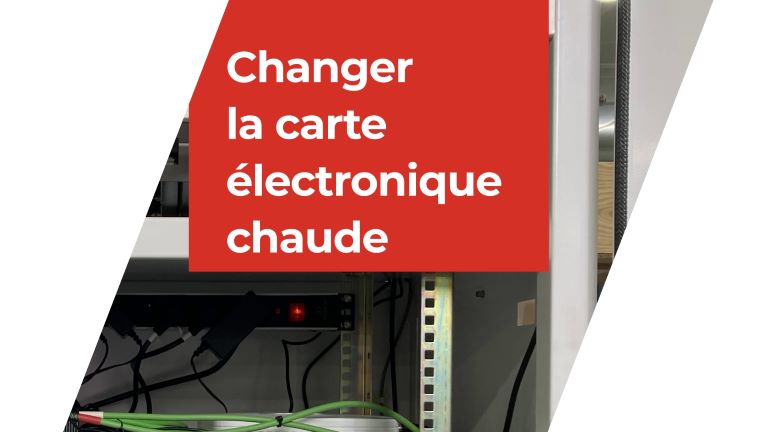 Changer la carte électronique chaude