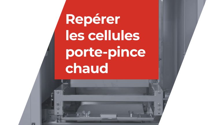 Repérer les cellules porte-pince chaud